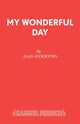 Book cover of: My Wonderful Day. By: Alan Ayckbourn
