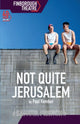 Book cover of: Not Quite Jerusalem