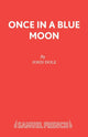 Book cover of: Once in a Blue Moon. By: John Dole