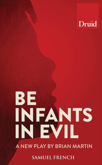 Book cover of: Be Infants in Evil. By: Martin, Brian