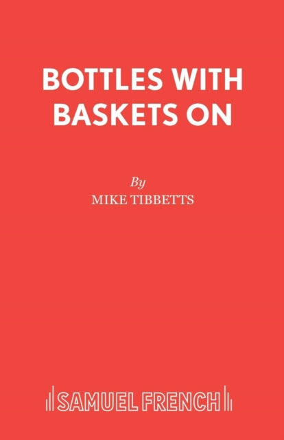Book cover of: Bottles with Baskets on. By: Mike Tibbetts