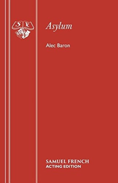 Book cover of: Asylum. By: Alec Baron