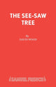 Book cover of: See-saw Tree. By: David Wood