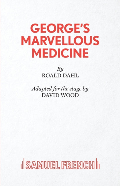 Book cover of: George's Marvellous Medicine. By: Roald Dahl