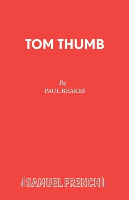 Book cover of: Tom Thumb. By: Paul Reakes