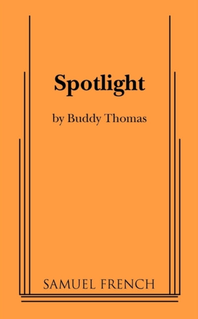 Book cover of: Spotlight. By: Buddy Thomas