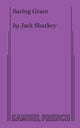 Book cover of: Saving Grace. By: Jack Sharkey