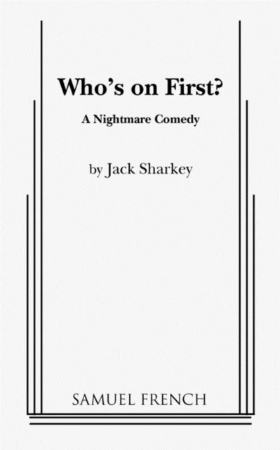 Book cover of: Who's on First?. By: Jack Sharkey