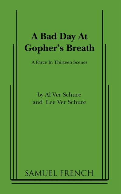 Book cover of: Bad Day at Gopher's Breath. By: Al Ver Schure