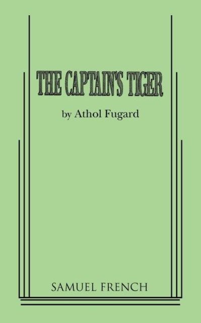 Book cover of: Captain's Tiger. By: Athol Fugard