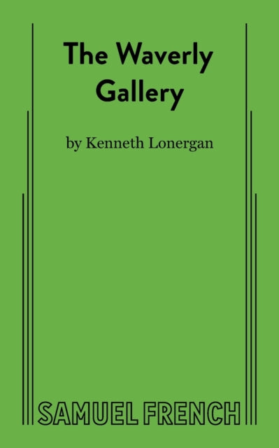 Book cover of: Waverly Gallery. By: Kenneth Lonergan