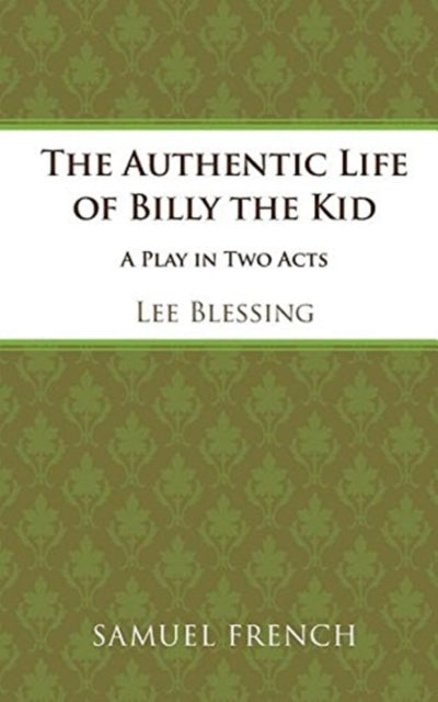 Book cover of: Authentic Life of Billy the Kid