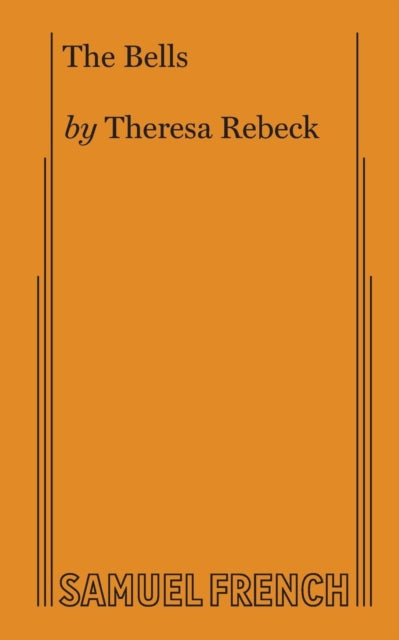 Book cover of: Bells. By: Theresa Rebeck