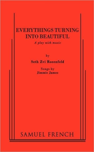 Book cover of: Everythings Turning Into Beautiful. By: Seth Zvi Rosenfeld