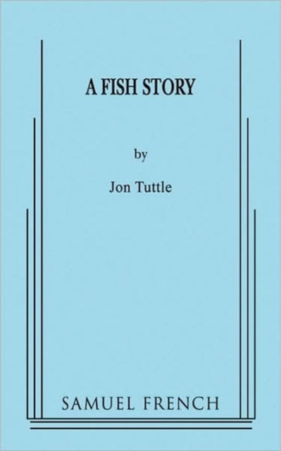 Book cover of: Fish Story. By: Jon Tuttle