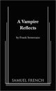 Book cover of: Vampire Reflects. By: Frank Semerano