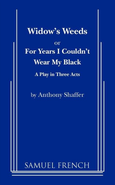 Book cover of: Widow's Weeds or for Years I Couldn't Wear My Black