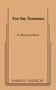 Book cover of: You Say Tomatoes
