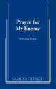 Book cover of: Prayer for My Enemy. By: Craig Lucas