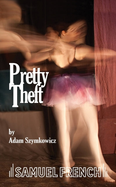 Book cover of: Pretty Theft. By: Adam Szymkowicz