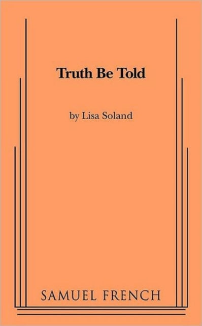 Book cover of: Truth Be Told. By: Lisa Soland