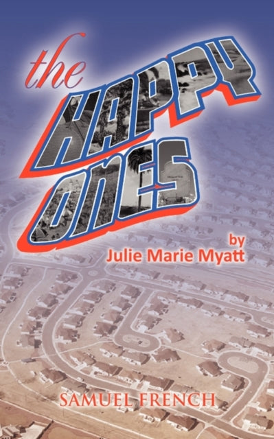 Book cover of: Happy Ones. By: Julie Marie Myatt