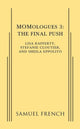 Book cover of: MOMologues 3: The Final Push. By: Rafferty, Lisa, Cloutier, Stefanie, Eppolito, Sheila