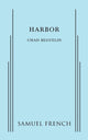 Book cover of: Harbor. By: Chad Beguelin