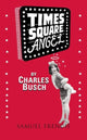 Book cover of: Times Square Angel. By: Charles Busch