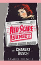 Book cover of: Red Scare on Sunset. By: Charles Busch