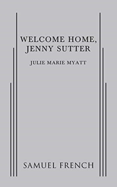 Book cover of: Welcome Home, Jenny Sutter. By: Julie Marie Myatt