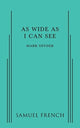 Book cover of: As Wide As I Can See. By: Mark Snyder