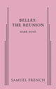 Book cover of: Belles: The Reunion. By: Mark Dunn