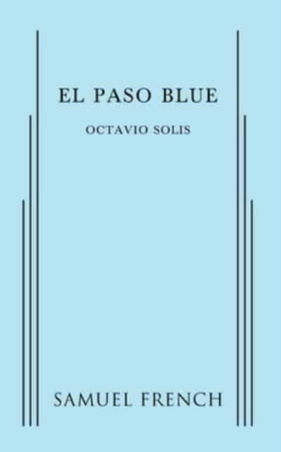 Book cover of: El Paso Blue. By: Octavio Solis