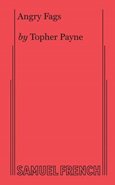 Book cover of: Angry Fags. By: Topher Payne