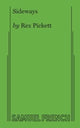 Book cover of: Sideways. By: REX PICKETT