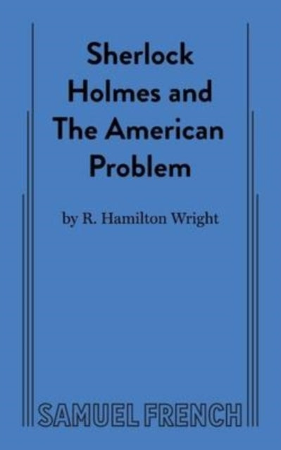 Book cover of: Sherlock Holmes and the American Problem. By: R Hamilton Wright