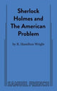 Book cover of: Sherlock Holmes and the American Problem. By: R Hamilton Wright