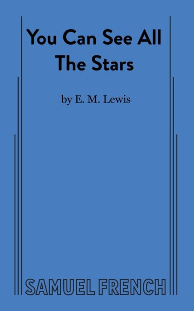 Book cover of: You Can See All The Stars. By: E. M. Lewis
