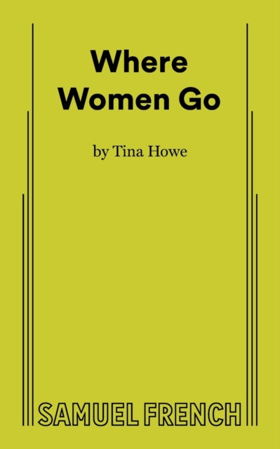 Book cover of: Where Women Go. By: Tina Howe
