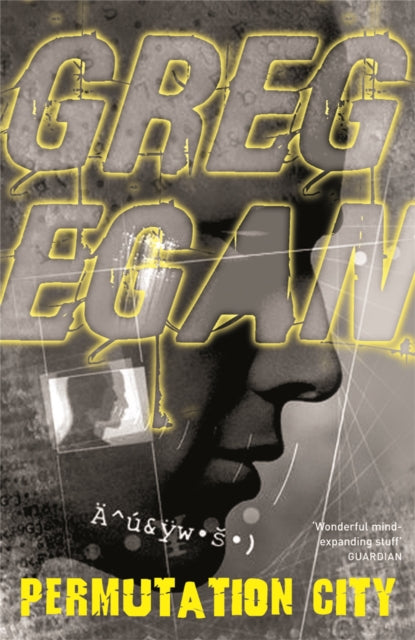 Permutation City, The incredible, mind-bending look at cyberspace, afterlife and immortality from one of the greats of science fiction 9780575082076 Greg Egan