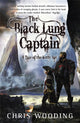 Book cover of: Black Lung Captain. By: Chris Wooding