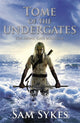 Book cover of: Tome of the Undergates. By: Sam Sykes