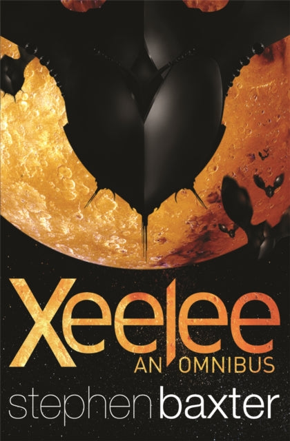 Xeelee: An Omnibus, Raft, Timelike Infinity, Flux, Ring 9780575090415 Stephen Baxter