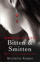 Book cover of: Bitten & Smitten. By: rowen-michelle