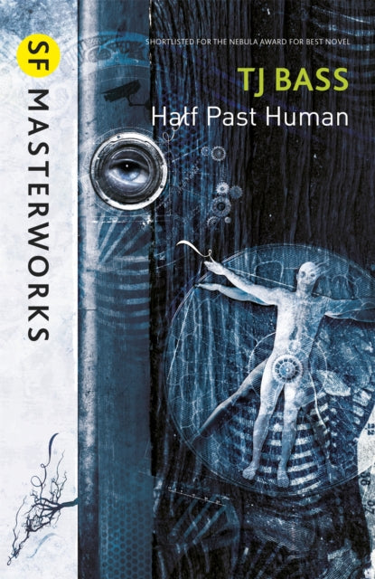 Book cover of: Half Past Human. By: T. J. Bass
