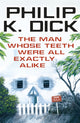 Book cover of: Man Whose Teeth Were All Exactly Alike. By: Philip K. Dick