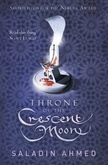 Book cover of: Throne of the Crescent Moon. By: Saladin Ahmed