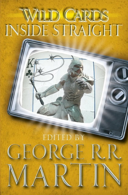 Book cover of: Wild Cards: Inside Straight. By: George R. R. Martin
