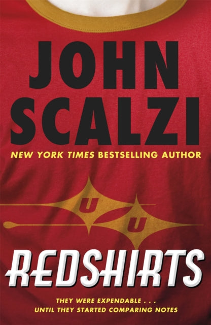 Redshirts, The laugh out loud meta sci fi adventure 9780575134300 John Scalzi